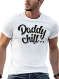 Daddy Chill Black T-Shirt - Cool Graphic Tee
