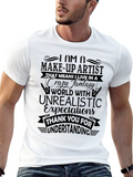 Makeup Artist Statement T-Shirt