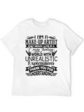 Makeup Artist Statement T-Shirt
