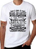 Makeup Artist Statement T-Shirt