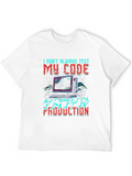 I Dont Always Test My Code T-Shirt