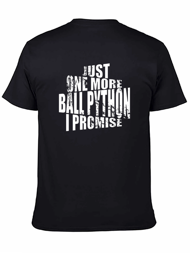 Just One More Ball Python T-Shirt