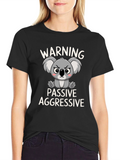 Warning Passive Aggressive Koala T-Shirt