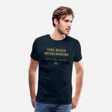 The Body Remembers Shirt | Trauma Healing Apparel