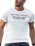 They Tried to Bury Us T-Shirt