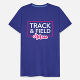 Track And Field Mom - Running Mom