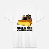 Tread On Those Who Tread On You