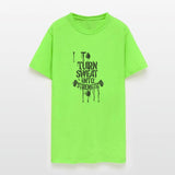 Turn sweat into strength