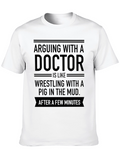 Arguing With A Doctor Funny T-Shirt