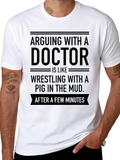 Arguing With A Doctor Funny T-Shirt