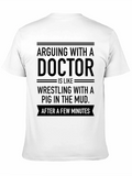 Arguing With A Doctor Funny T-Shirt
