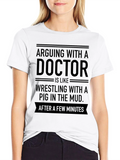 Arguing With A Doctor Funny T-Shirt