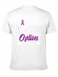 Losing Isnt an Option Fight ED T-Shirt