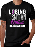 Losing Isnt an Option Fight ED T-Shirt