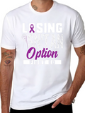Losing Isnt an Option Fight ED T-Shirt