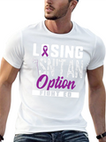 Losing Isnt an Option Fight ED T-Shirt