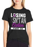 Losing Isnt an Option Fight ED T-Shirt