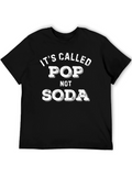 Its Called Pop Not Soda Graphic Tee