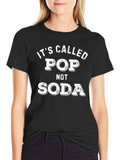 Its Called Pop Not Soda Graphic Tee