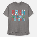 Unique Bruh It s My Birthday for Kids Teens Christ