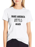 Make America Metal Again Black T-Shirt
