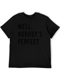 Well Nobodys Perfect Tee - Black T-Shirt
