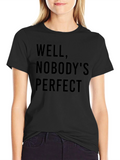 Well Nobodys Perfect Tee - Black T-Shirt