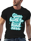 Gives Birth to Kindness T-Shirt