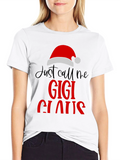 Just Call Me Gigi Claus Christmas T-Shirt