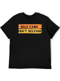 Self Care Isnt Selfish Graphic Tee
