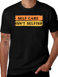Self Care Isnt Selfish Graphic Tee