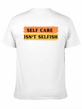 Self Care Isnt Selfish Graphic Tee