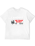 I Move 40 Tons Daily T-Shirt