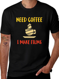 Need Coffee I Make Films Graphic T-Shirt