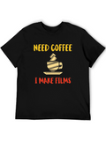 Need Coffee I Make Films Graphic T-Shirt