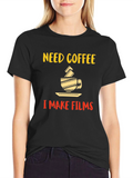 Need Coffee I Make Films Graphic T-Shirt