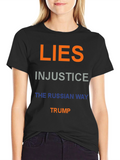 Political Statement T-Shirt - Lies Injustice Trump