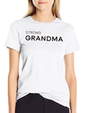 Strong Grandma T-Shirt - Empowering Graphic Tee