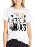 Easily Distracted By Dogs Black T-Shirt