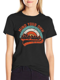Mind Your Own Uterus Graphic Tee