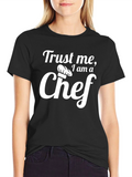 Trust Me I am a Chef Black T-Shirt