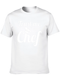 Trust Me I am a Chef Black T-Shirt