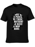 Psycho Funny Slogan T-Shirt