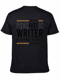 Psychotic Writer T-Shirt - Warning Novelty Tee