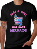 Just A Girl Who Loves Mermaids T-Shirt