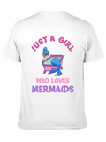 Just A Girl Who Loves Mermaids T-Shirt
