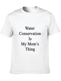 Water Conservation Moms Thing T-Shirt