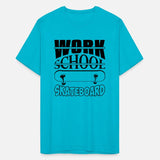 Work School Skateboard Apparel School Life Funny
