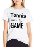 Tennis Is Not a Game T-Shirt