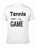 Tennis Is Not a Game T-Shirt